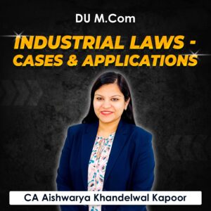 industrial-laws-cases-and-implications-advanced-financial-management-and-policy-m.com-delhi-university