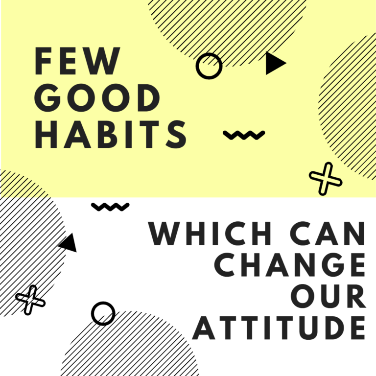 few-good-habits-which-can-change-our-attitude