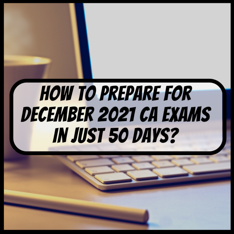how-to-prepare-for-december-2021-ca-exam-50-days