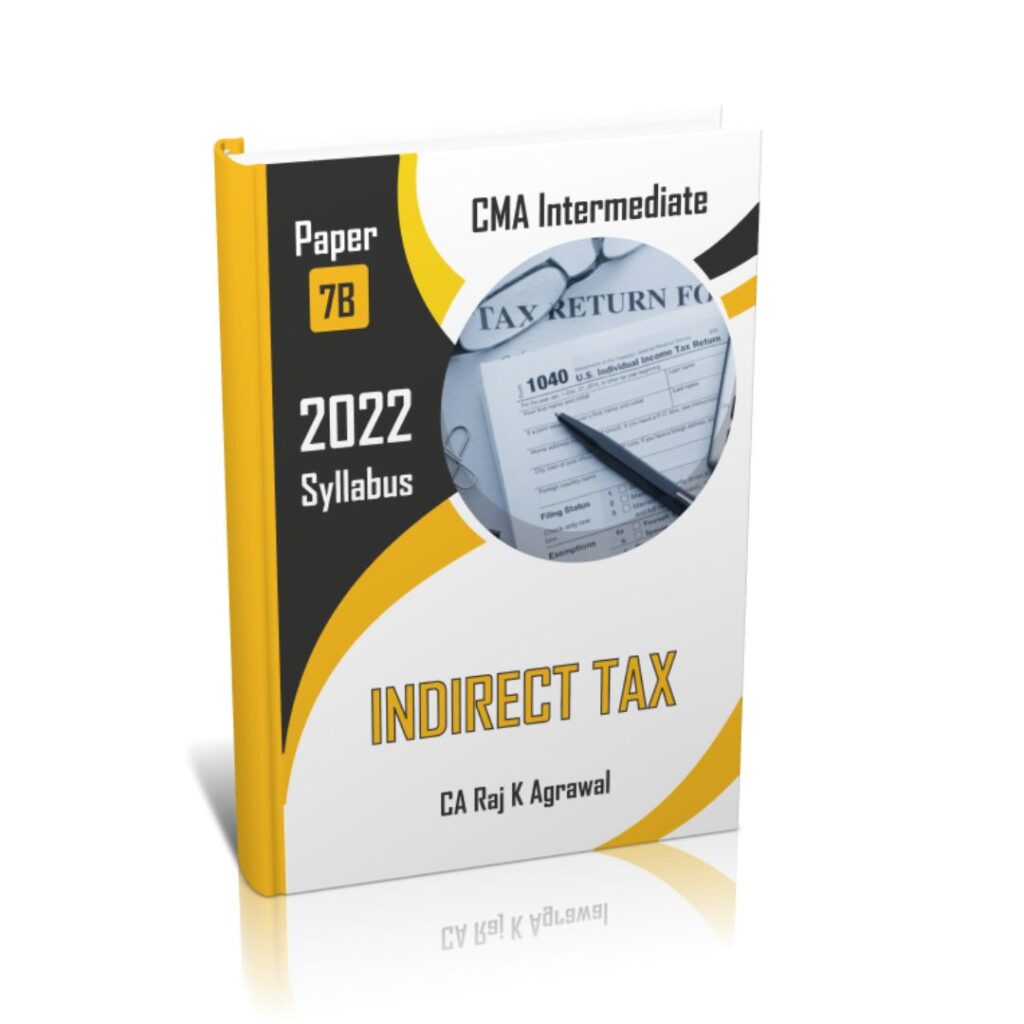 Indirect Taxation CMA Inter by CA Raj K Agrawal New Syllabus