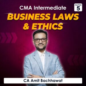 Business Laws and Ethics by AMIT BACHHAWAT