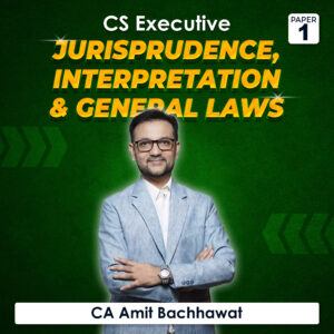 Jurisprudence, Interpretation & General Laws by CA Amit Bachhawat