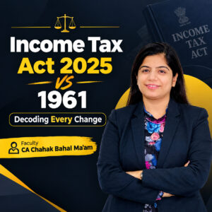 Income Tax Act 2025 vs 1961 - Decoding Every Change